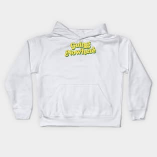 Going Nowhere Kids Hoodie